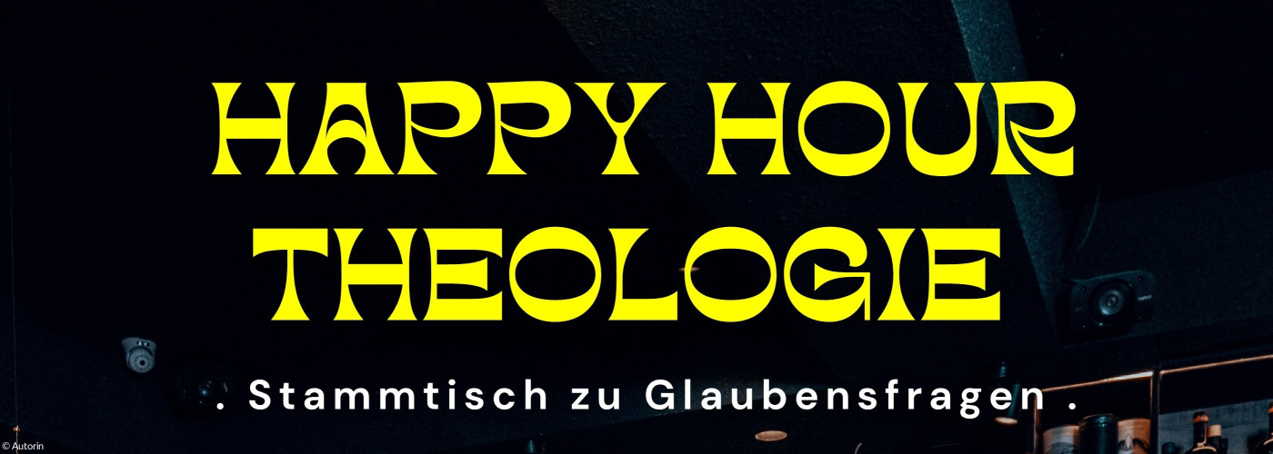 Happy Hour Theologie