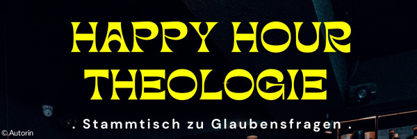 Happy Hour Theologie